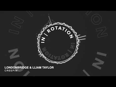 LondonBridge & Lliam Taylor - "Creepin'"