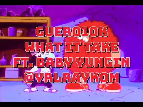 Guero10K - What It Take FT. Baby Yungin (SLOWED + REVERB)