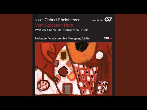 Rheinberger: Liebesgarten, Op. 80 - II. Willkommen