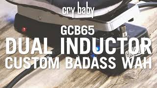 Video thumbnail for Cry Baby GCB65 Custom Badass Dual Inductor Wah by Jim Dunlop UK
