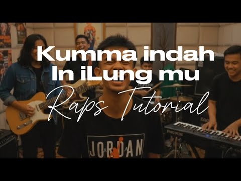 Kumma Indah In iLung mu - Raps Tutorial 