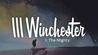 I The Mighty - 111 Winchester (Lyrics)
