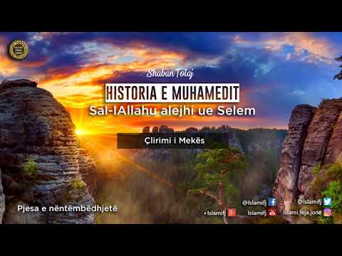 Historia e Muhamedit Sal-lAllahu alejhi ue sel-lem (Çlirimi i Mekës) 19 - Shaban Tolaj