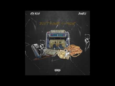 OTM RICH ft BOOBIE- Dont Answer My Phone(outside today remix)