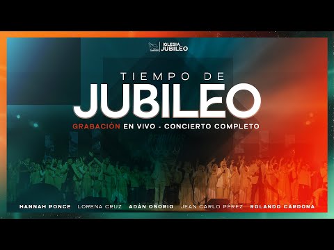 TIEMPO DE JUBILEO EN VIVO - ALBÚM COMPLETO | HANNAH PONCE | LORENA CRUZ | JEAN PÉREZ | ROLO CARDONA