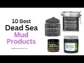 10 Best Dead Sea Mud Products