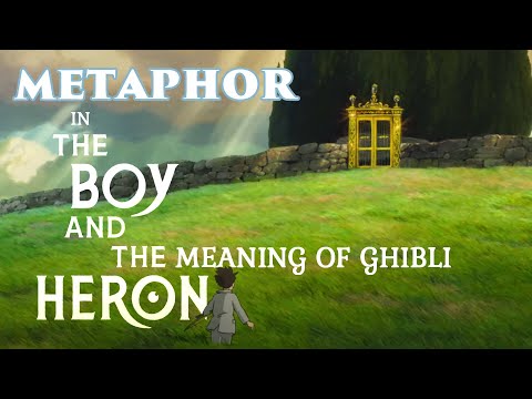 Metaphor in the Boy and the Heron ~ The Meaning of Ghibli ~