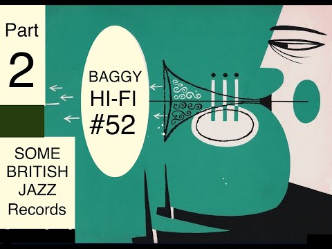Baggy Hi Fi #52. Some British Jazz Records Part Two - Mike Westbrook and Neil Ardley.