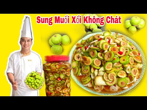 Mẹo Làm SUNG MUỐI XỔI CHUA NGỌT Không Bị Chát Bảo Quản Được Lâu
