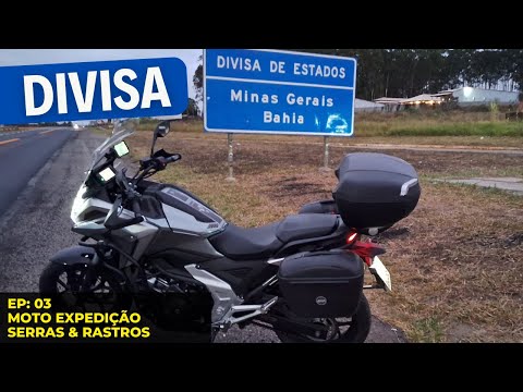 VIAGEM de MOTO | MES&R - #03 - Divisa Minas Gerais/Bahia