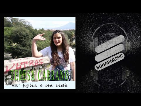Teresa Carrano - Na' figlia e sta città