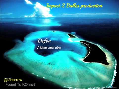 Defou - ♫ Dans mes rêves ♫ [SON OFFICIEL]