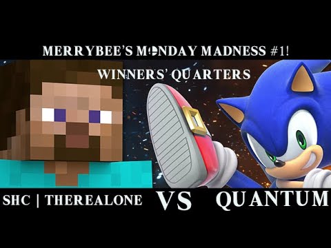 MerryBee's Monday Madness #1 - Winners' Quarters - SHC | TheRealOne (Steve/Terry) VS Quantum (Sonic)