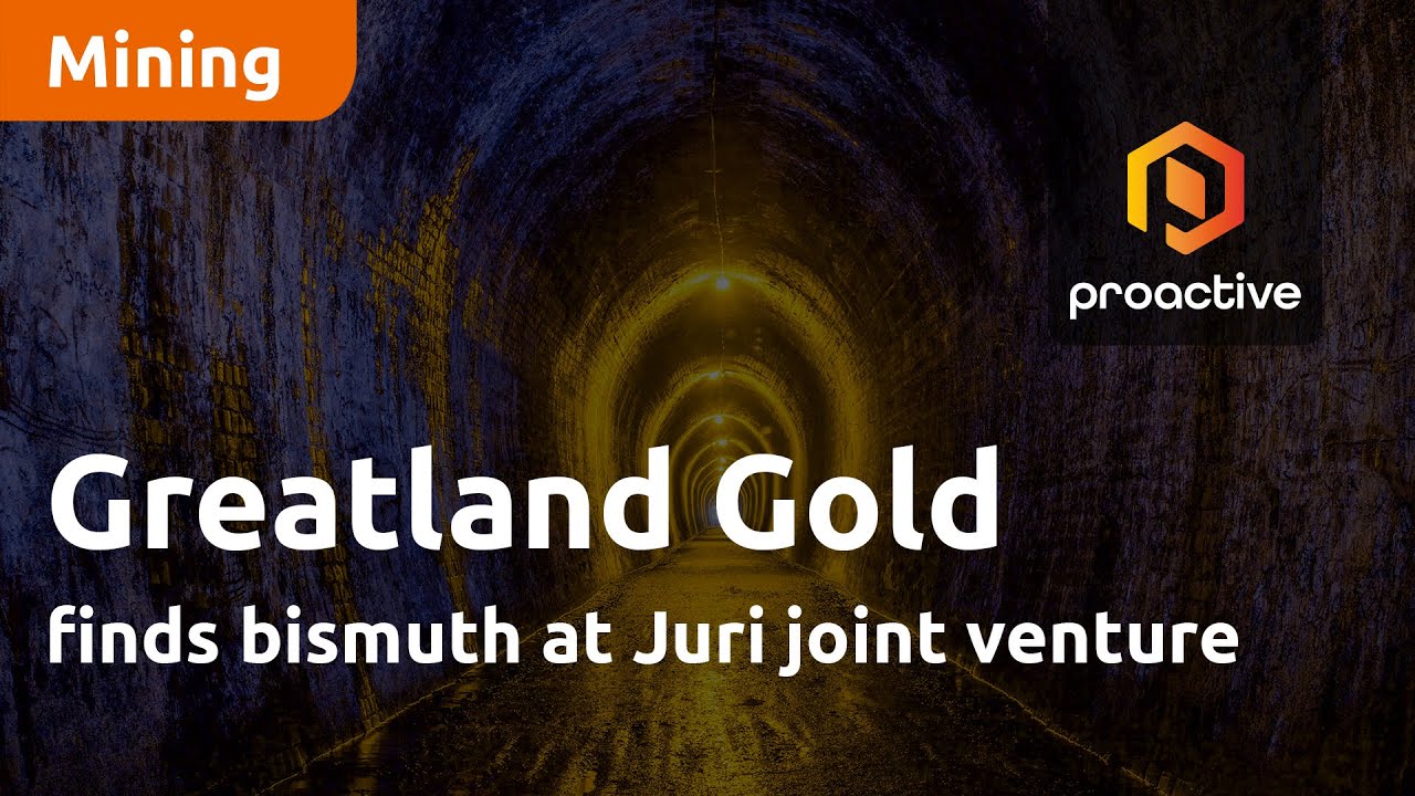 Greatland Gold finds bismuth at Juri joint venture