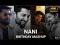Nani Mashup Nani Birthday Status Nani Status Telugu