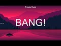 Trippie Redd ~ BANG! # lyrics