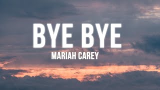 [Lyrics+Vietsub] Mariah Carey - Bye Bye