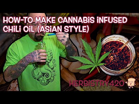Cannabis Infused Chili Oil Recipe: 6-Spice Asian Style