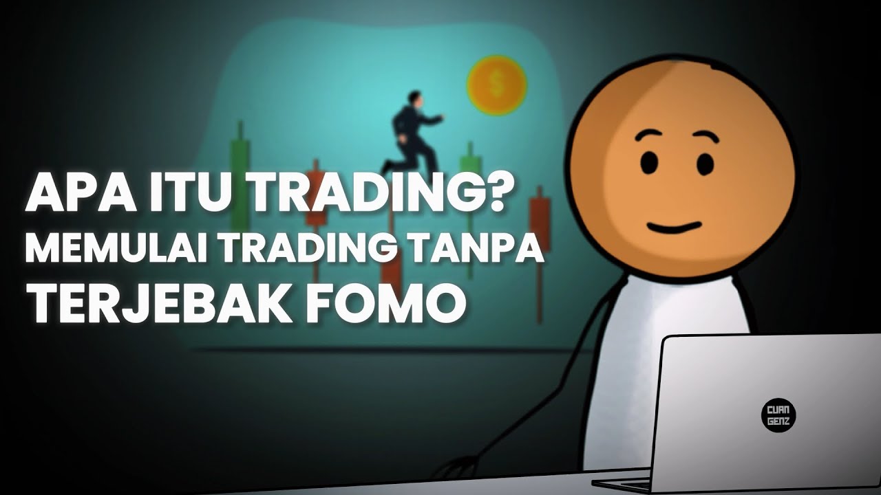 Apa Itu Trading? Jangan Trading Sebelum Nonton Ini! Panduan Lengkap Untuk Pemula | GENZEDUCATION 09
