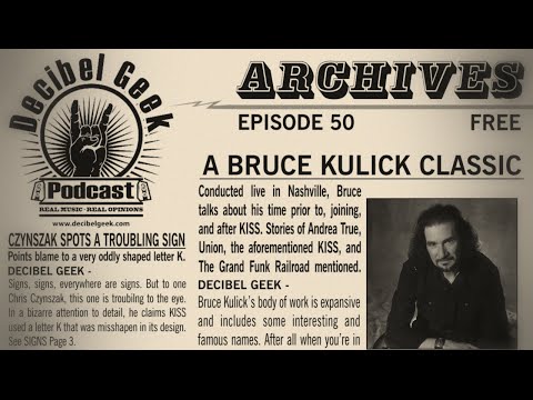 Bruce Kulick: Decibel Geek Podcast - Episode 50