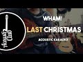 Wham! - Last Christmas (Acoustic Guitar Karaoke Backing Track With Lyrics)