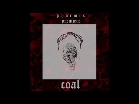 Phormix Premiere #31 | Coal - Wwitch [Instruments Of Discipline]