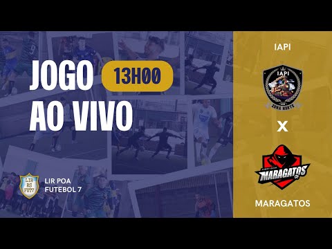 5ª Rodada - IAPI x MARAGATOS - LIR POA FUTEBOL 7