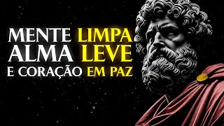 Você Precisa LIMPAR SUA MENTE — OU VAI VIVER ASSIM PRA SEMPRE | Sabedoria Estoica