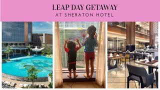 Leap Day Getaway at Sheraton Hotel | #theDLRs