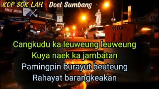 Download lagu KOP SOK LAH  ,  Doel Sumbang    by liem pung Channel mp3