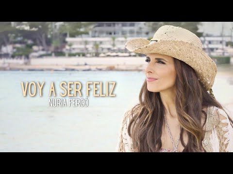 Voy a Ser Feliz – Nuria Fergó (Video Oficial)