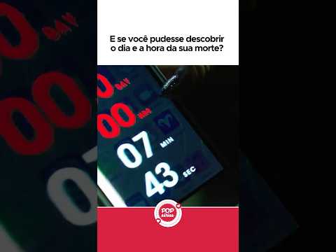E se você pudesse descobrir o dia e a hora da sua morte?