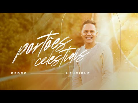Pedro Henrique - Portões Celestiais | CLIPE OFICIAL