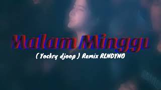 Download lagu Malam Minggu ( YOCKRY DJOOP ) Remix RLNDYNO mp3 Download lagu Malam Minggu ( YOCKRY DJOOP ) Remix RLNDYNO mp3