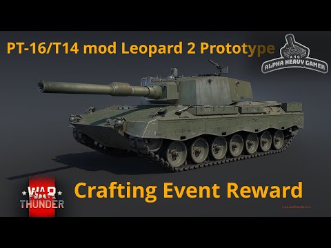 PT-16/T14 mod Leopard 2 Prototype, Crafting Event (War Thunder)
