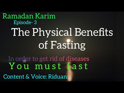 Ramadan Karim. Ep- 3 || Physical benefits of fasting. Prevention of diseases