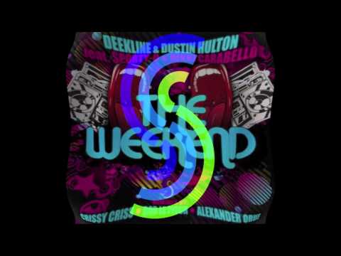 Deekline & Dustin Hulton - The Weekend feat Sporty-O & Nikki Carabello (Alexander Orue Remix)