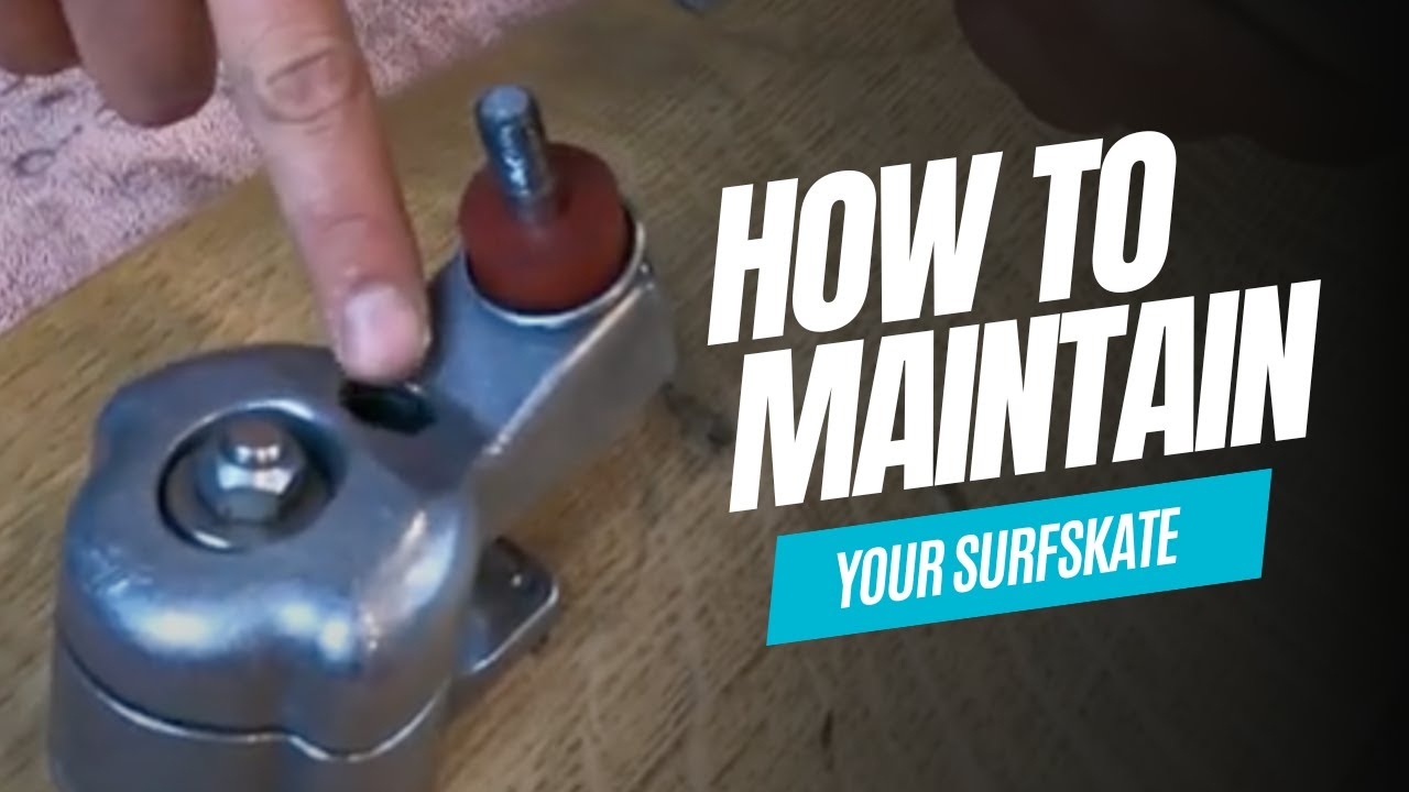 The Proper Care and Maintenance of Your Surfskate
