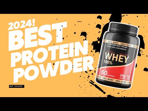 Best Protein Powder 2024: Top Picks for Muscle Building, Weight Gain, and More!