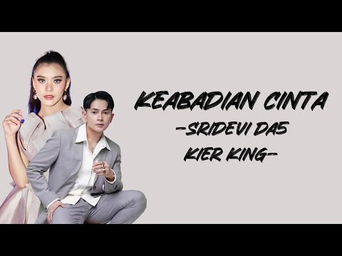 Sridevi DA5 ft Kier King - Keabadian Cinta (Lirik/Lyric Lagu Indonesia)
