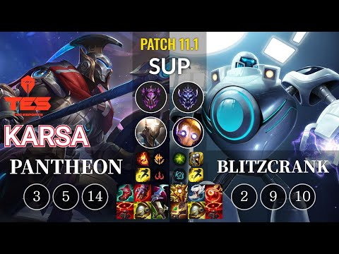 TES Karsa Pantheon vs Blitzcrank Sup - KR Patch 11.1