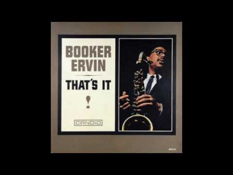 Booker Ervin - That's It!