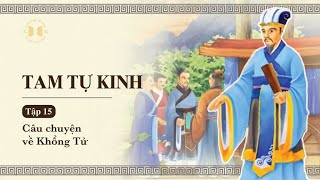 Tam Tự Kinh – Tập 15 | Câu chuyện về Khổng Tử