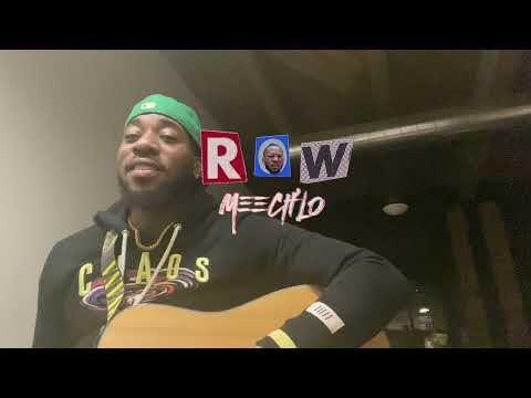 ROW (original acoustic song by @meechlowityox )