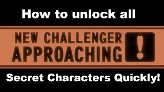 Smash Bros 3DS: How to Unlock All Secret Characters QUICKLY!!! (Tips and Tricks)