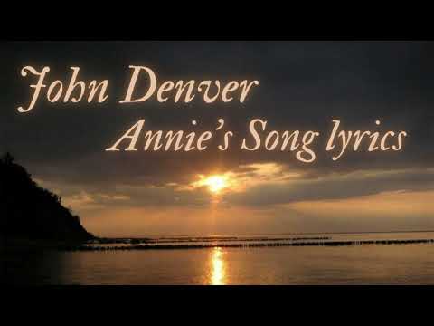 john denver annie's song (lyrics)