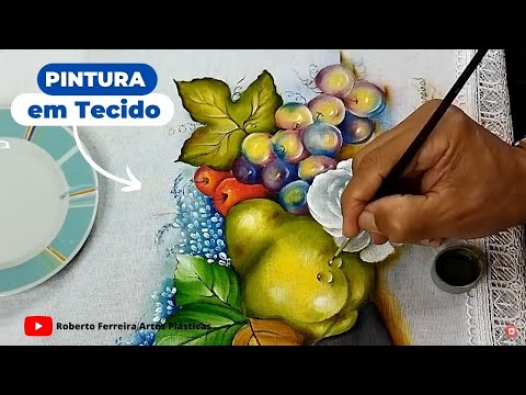 Roberto Ferreira - Aprenda a Pintar Pera, Uvas e Rosa em Tecido