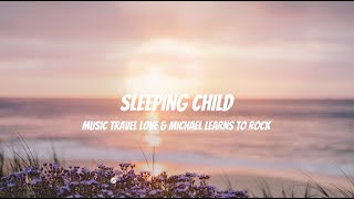 Download lagu Sleeping Child - Music Travel Love & Michael Learns to Rock | Lyrics / Lyric Video mp3