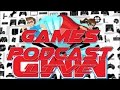 Games Podcast Episode 200 Live! 