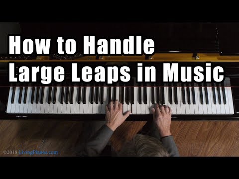 Piano Techniques: How to Handle Large Leaps in Music